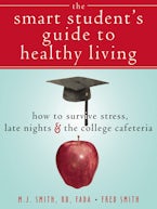 The Smart Student’s Guide to Healthy Living