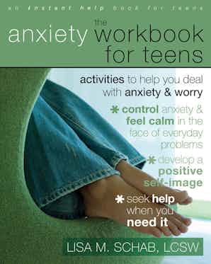 The Anxiety Workbook for Teens Book Cover