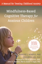 Mindfulness-Based Cognitive Therapy for Anxious Children