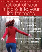 Get Out of Your Mind and Into Your Life for Teens