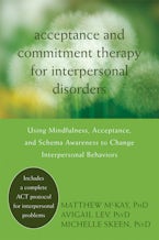 Acceptance and Commitment Therapy for Interpersonal Problems