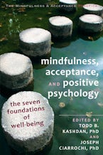 Mindfulness, Acceptance, and Positive Psychology