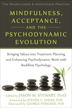 Mindfulness, Acceptance, and the Psychodynamic Evolution