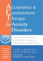 Acceptance and Commitment Therapy for Anxiety Disorders