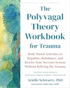 The Polyvagal Theory Workbook for Trauma