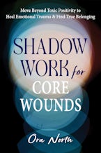 Shadow Work for Core Wounds