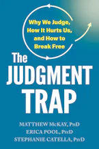 Cover of 'The Judgment Trap' by Matthew McKay, Erica Pool and Stephanie Catella 