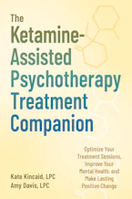 Cover of 'The Ketamine-Assisted Psychotherapy Treatment Companion' by Kate Kincaid and Amy Davis 