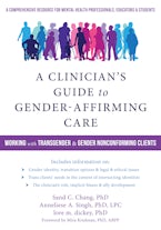 A Clinician’s Guide to Gender-Affirming Care