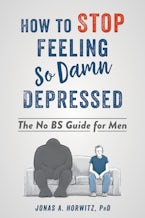 How to Stop Feeling So Damn Depressed
