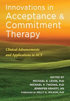 Innovations in Acceptance and Commitment Therapy
