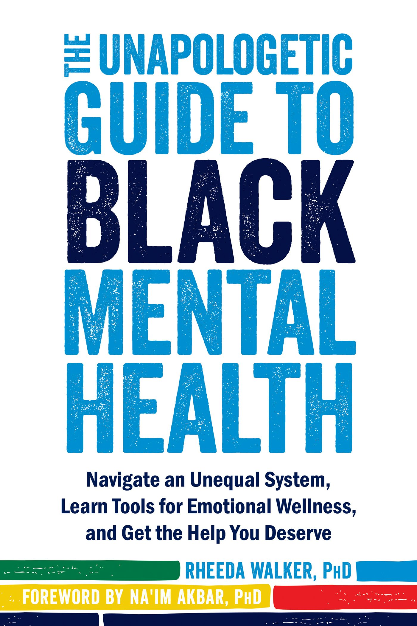 the unapologetic guide to mental health