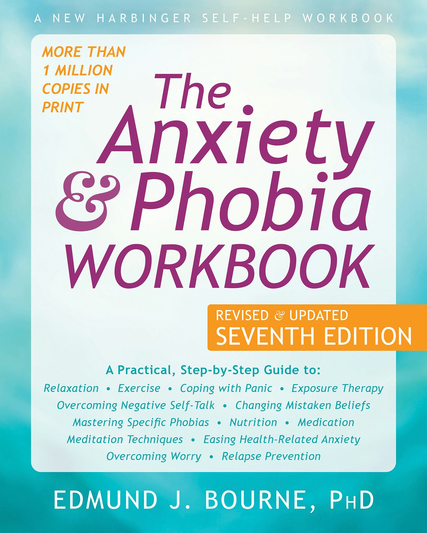 The Anxiety and Phobia Workbook The Anxiety and Phobia Workbook