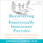 Recovering from Emotionally Immature Parents