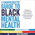 The Unapologetic Guide to Black Mental Health